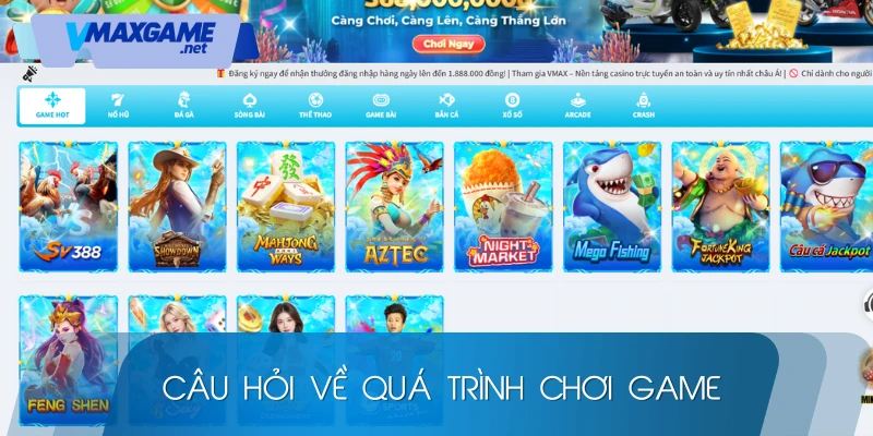 câu hỏi thường gặp khi chơi game