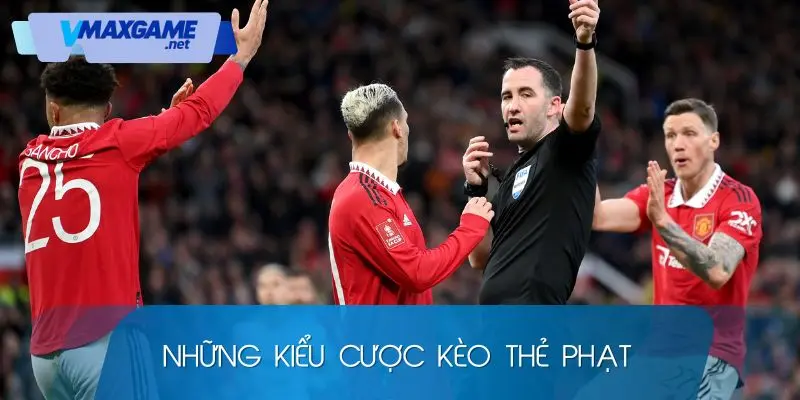 cược kèo thẻ phạt những kiểu cược