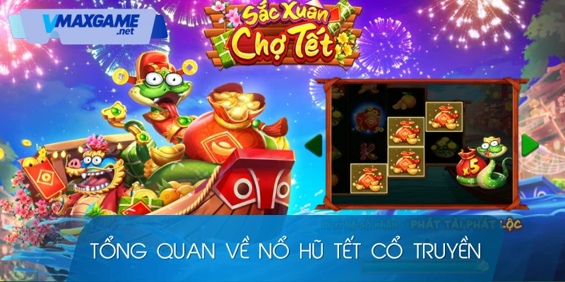 giới thiệu về nổ hũ tết nguyên đán