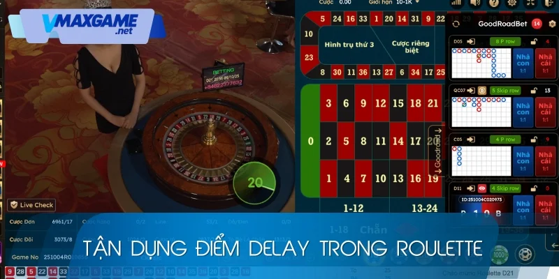 kinh nghiệm cược roulette điểm delay