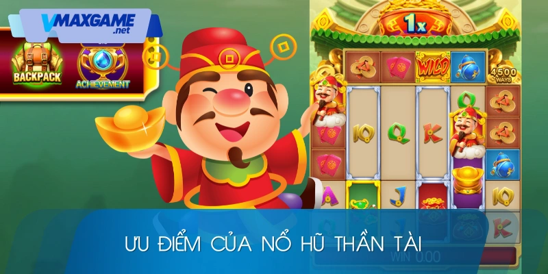 nổ hũ cai shen ưu điểm