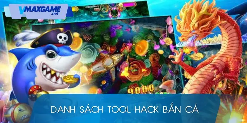 tool hack bắn cá danh sách