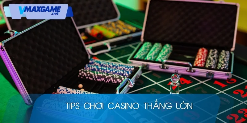 casino vmax 2026 kinh nghiệm