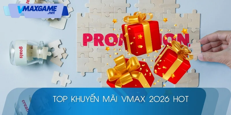khuyến mãi vmax 2026 danh sách