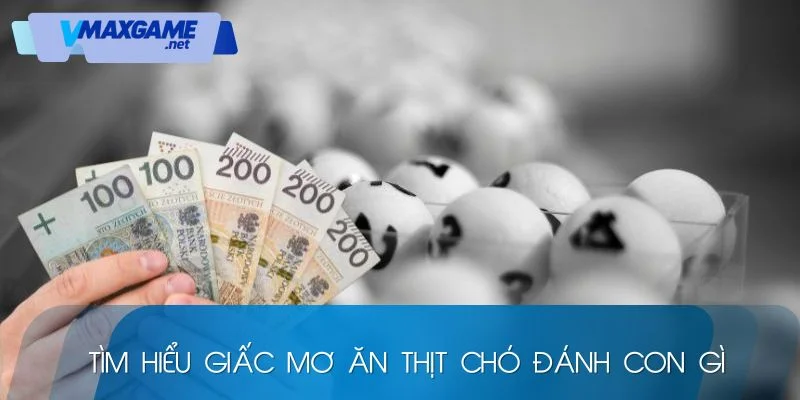 mơ ăn thịt chó đánh con gì tìm hiểu