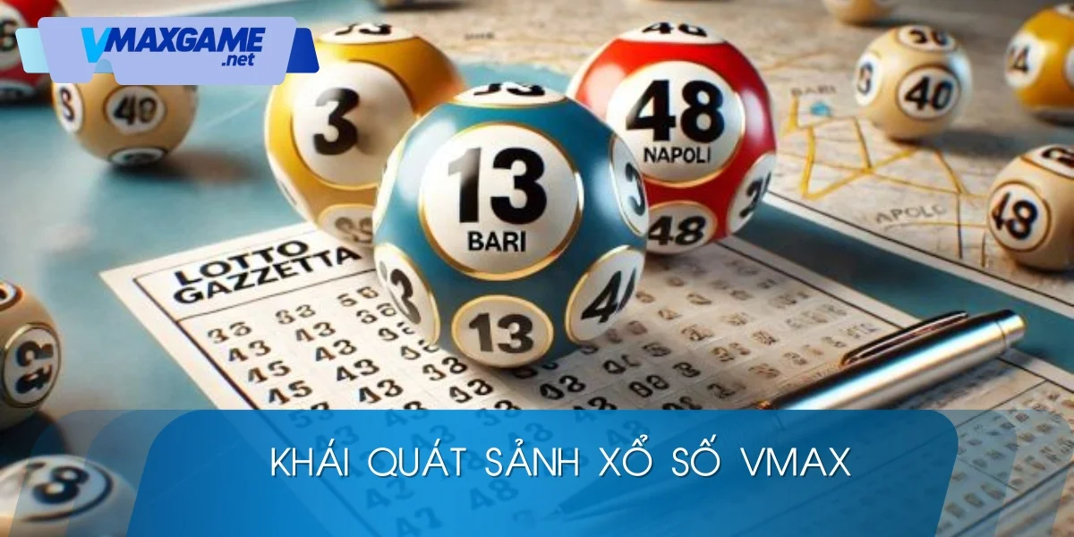 xổ số vmax 2026 giới thiệu